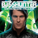 Single cover for Basshunter - Now you're gone
